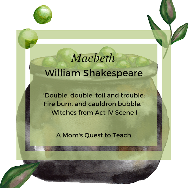 "Double, double, toil and trouble;  Fire burn, and cauldron bubble."  Witches from Act IV Scene I ; A Mom's Quest to Teach; background clip art of witches cauldron