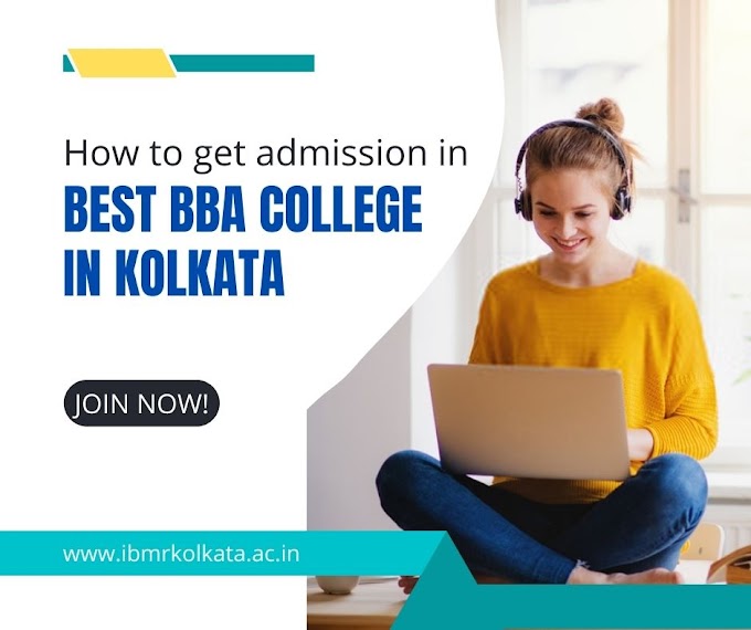 How to get admission in best BBA College in Kolkata
