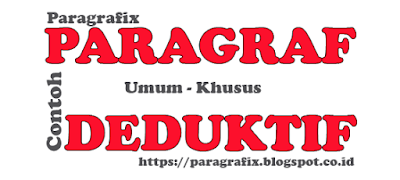 Contoh Paragraf Deduktif