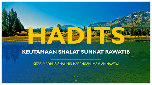 HADITS KEUTAMAAN SHALAT SUNNAT RAWATIB