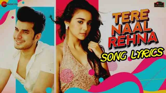 Tere Naal Rehna Lyrics - Jeet Gannguli | Lyrics Lover