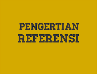 Pengertian Referensi