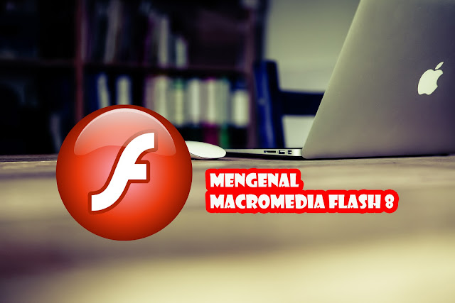  Materi  Mengenal Macromedia Flash 8 Blog ShaMing