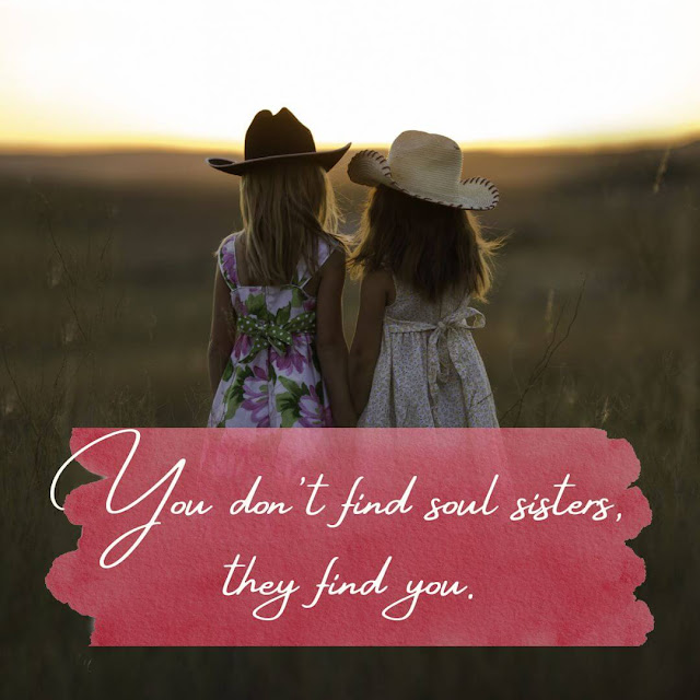 You don't find soul sisters, they find you.