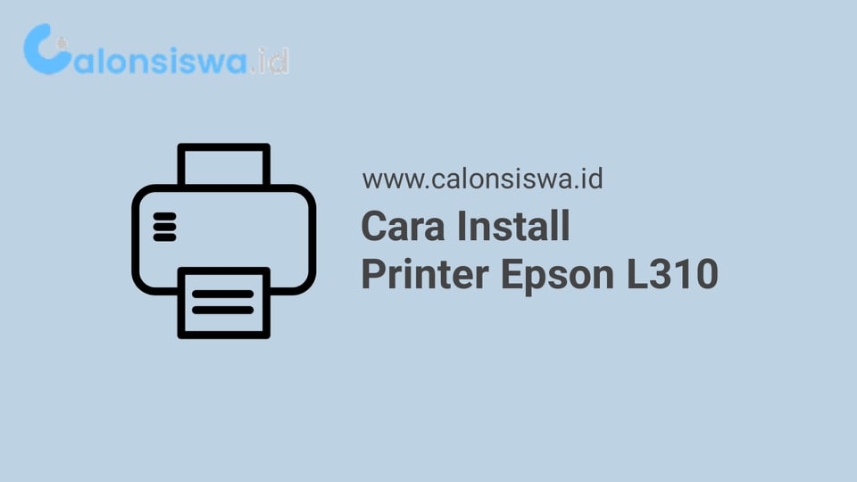 Cara Instal Printer Epson L310