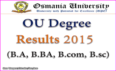 OU Degree Results 2015: Mana Telangana - Mana Badi Results