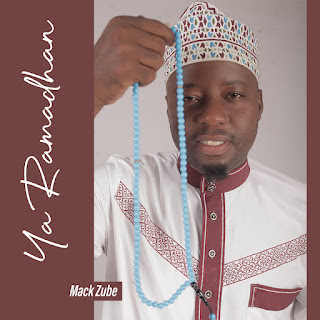 AUDIO Mack Zube - Ya Ramadhan Mp3 Download