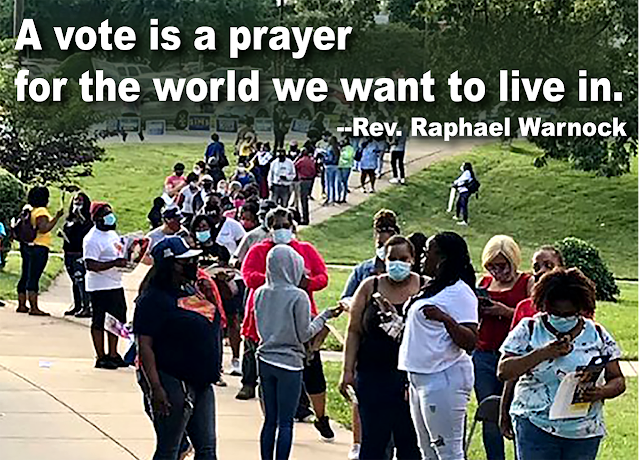 "A vote is a prayer about the kind of world we want to live in." - Rev. Raphael Warnock