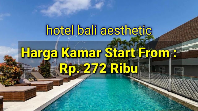 Budget-Friendly 8 Cheap Aesthetic Hotels in Bali's Kuta Beach Area