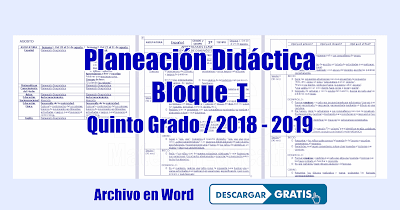 Planeación Didáctica Bloque 1 - Quinto Grado 2018 - 2019