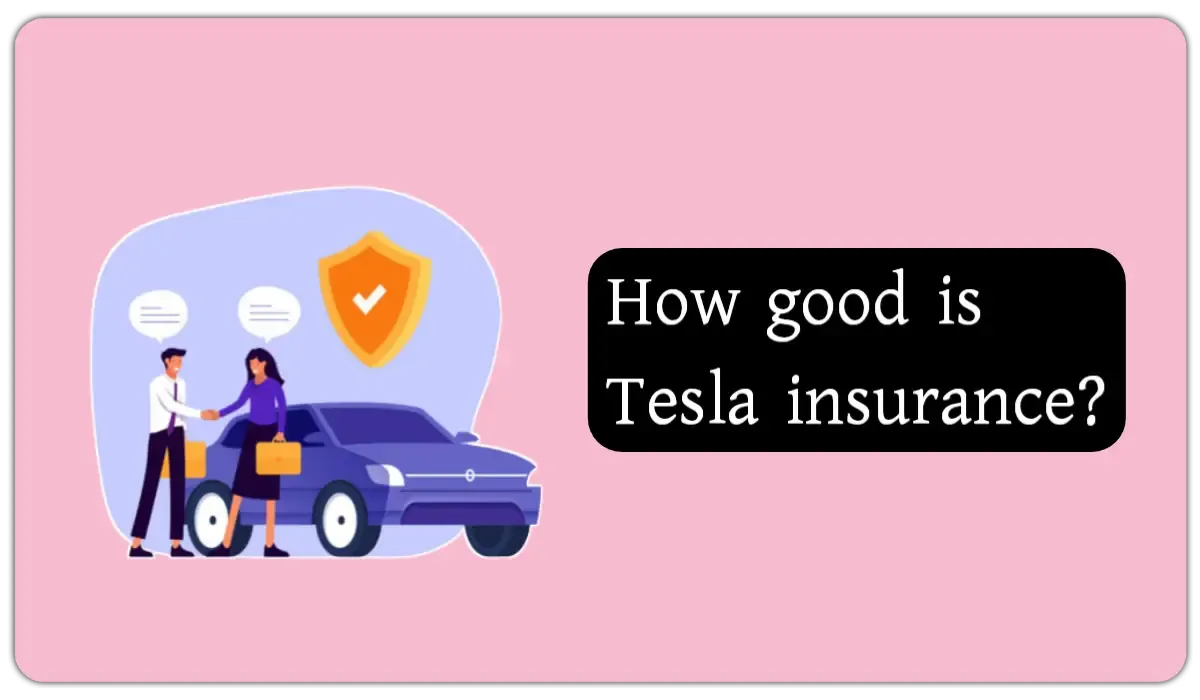 How good is Tesla insurance?