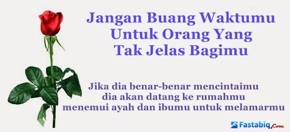 Jangan Buang Waktumu Untuk Orang Yang Tak Jelas Bagimu