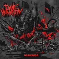Dying Humanity - "Deadened"