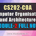 CS202 Computer Organisation and Architecture Module-2 Note