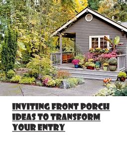 Inviting Front Porch Ideas to Transform Your Entry