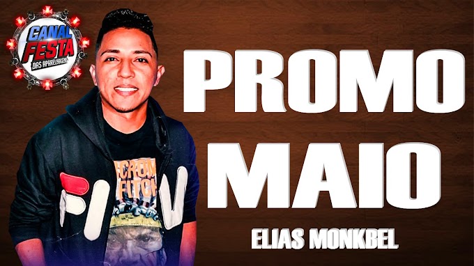 ELIAS MONKBEL PROMO MAIO 2021