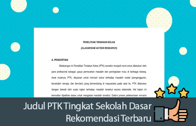 Judul PTK Tingkat Sekolah Dasar Rekomendasi Terbaru