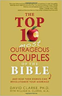 The Top 10 Most Outrageous Couples of the Bible