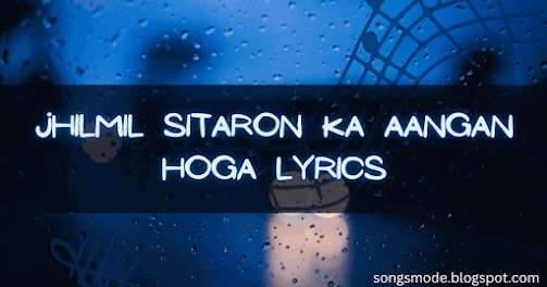 Jhilmil Sitaron Ka Aangan Hoga Lyrics