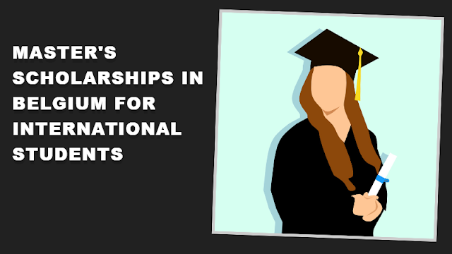 Master's Scholarships in Belgium for International Students