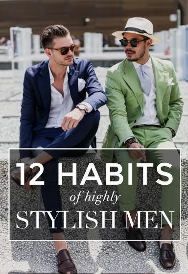 12 Habits of highly stylish men