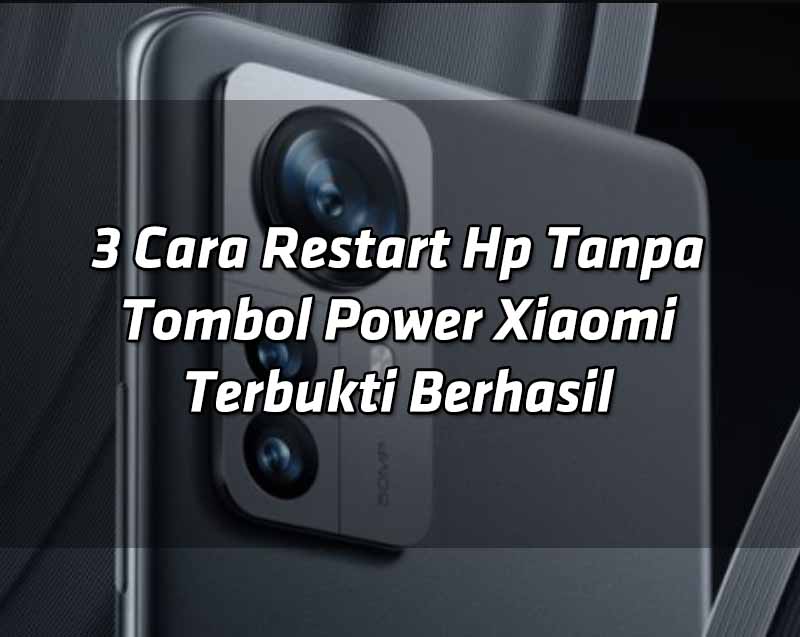 3-cara-restart-hp-tanpa-tombol-power-xiaomi-terbukti-berhasil