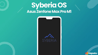 ROM Syberia OS 3.7 Asus Zenfone Max Pro M1