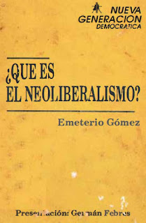 Emeterio Gómez - Qué es el Neoliberalismo