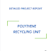 Project Report on Polythene Recycling Unit