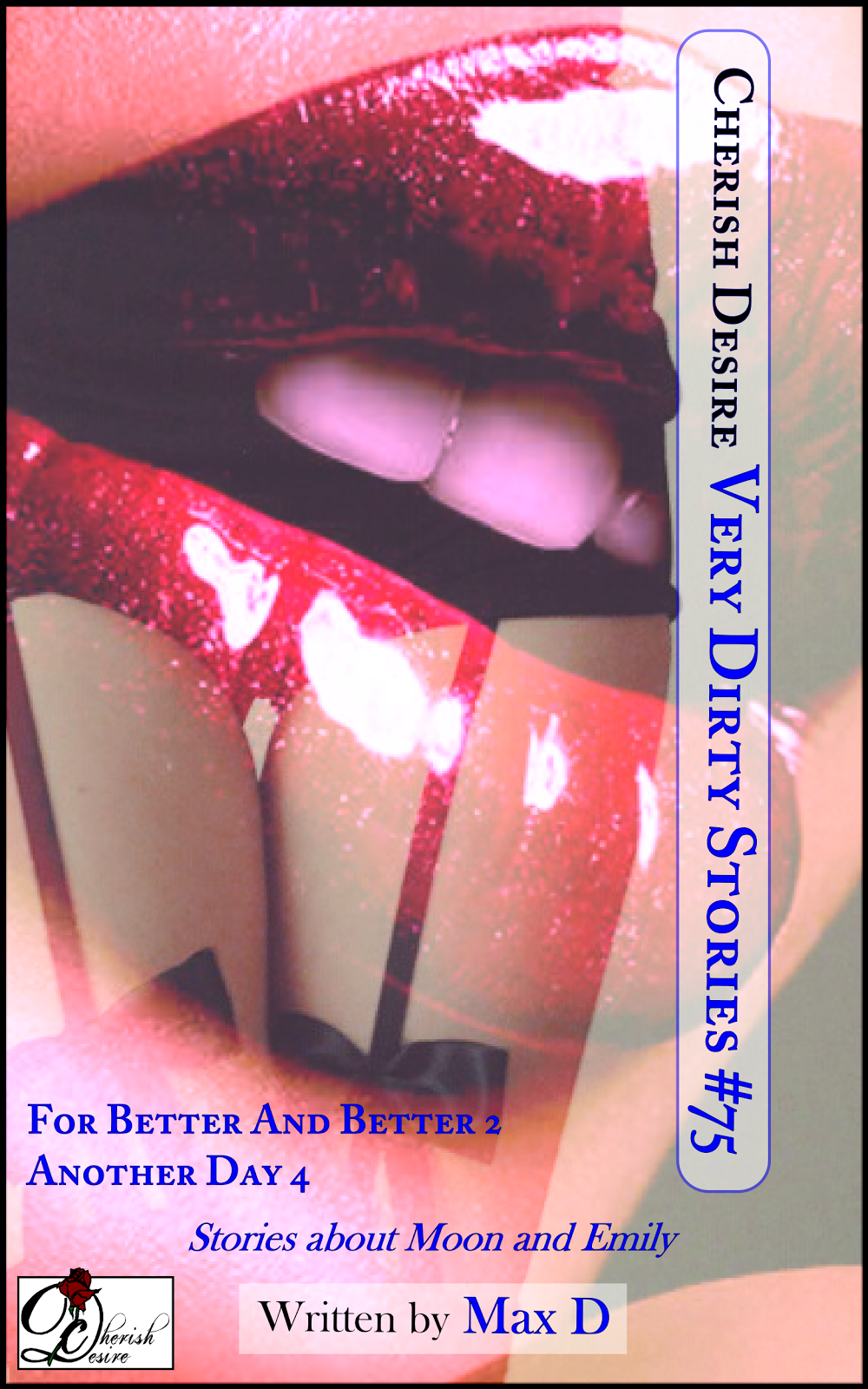 Cherish Desire: Very Dirty Stories #75, Max D, erotica