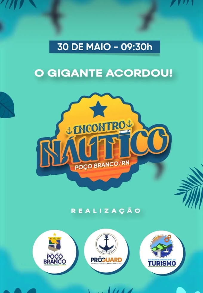 POÇO BRANCO: 1° Encontro Naútico Oficial do município, um evento histórico que coloca o turismo na rota da cidade
