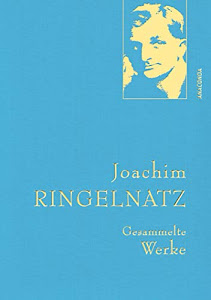 Ringelnatz,J.,Gesammelte Werke (Anaconda Gesammelte Werke, Band 12)