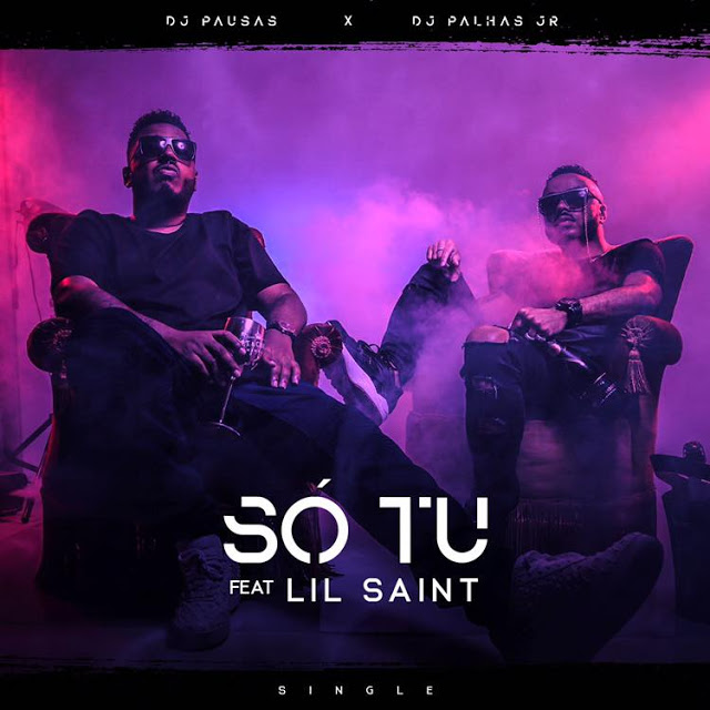 Dj Pausas x Dj Palhas Ft. Lil Saint - Só Tu