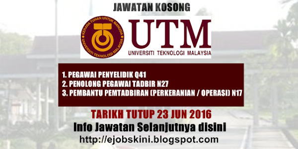 Jawatan Kosong di UTM - 23 Jun 2016