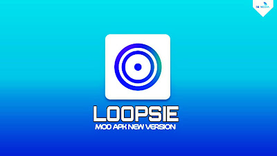 Loopsie Mod