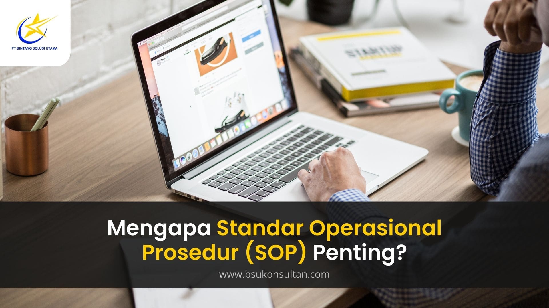 Cara Membuat Standar Operasional Prosedur (SOP) Pekerjaan yang Efektif