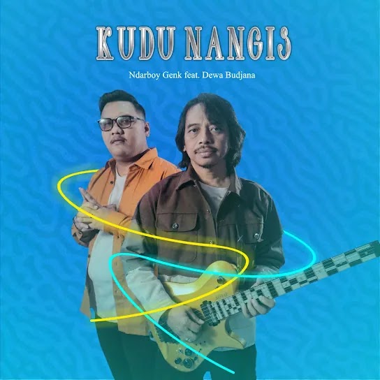 Kudu Nangis - Ndarboy Genk feat Dewa Budjana