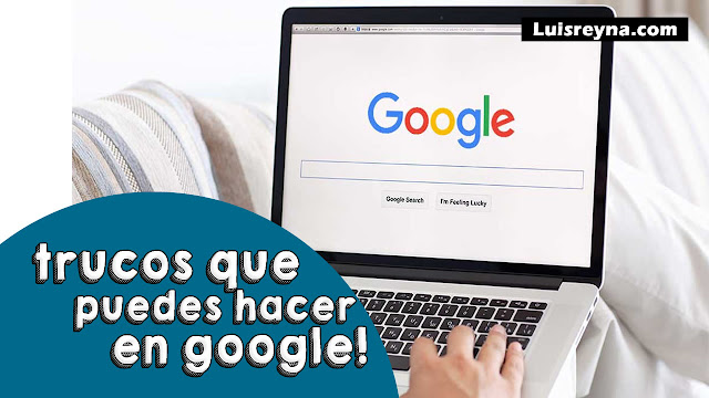 TRUCOS DEL BUSCADOR DE GOOGLE.COM