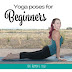 Yoga Poses For Beginners