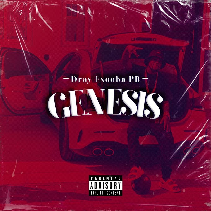   Album: Dray Excoba PB - Genesis (The EP)