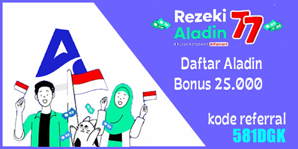 Rezeki 77 Aladin: Daftar Aladin Bonus 25.000 Saldo