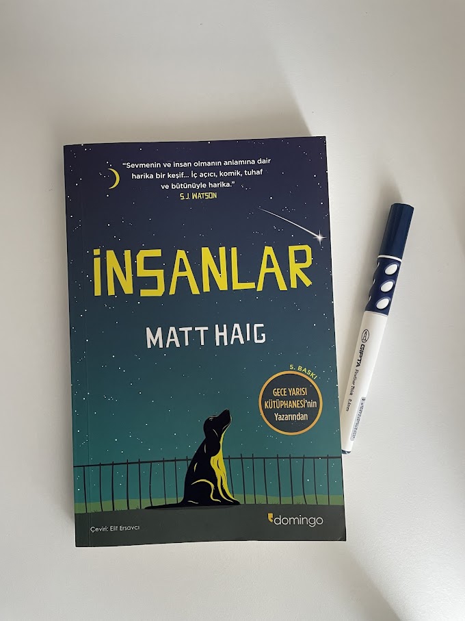 İNSANLAR | MATT HAIG KİTAP KONUSU VE KİTAPTAN ALINTILAR🪐