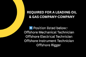 REQUIRED FOR A LEADING OIL & GAS COMPANY-COMPANY