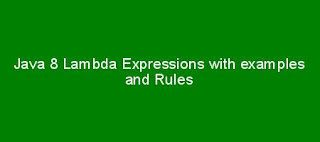 Java 8 Lambda Expressions with examples and Rules