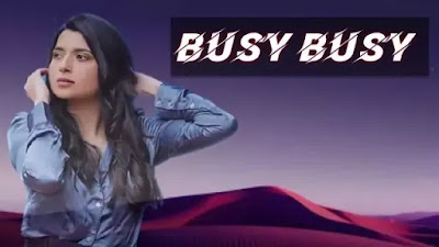 Busy Busy Lyrics – NIMRAT KHAIRA