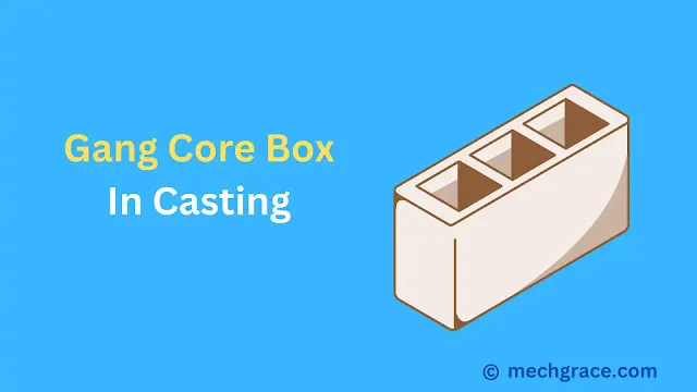 Gang Core Box In Casting