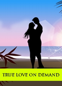 True Love On Demand