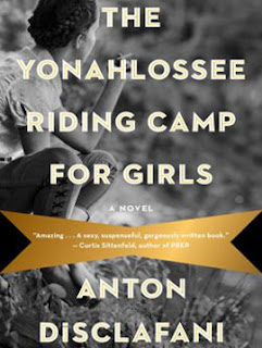 The Yonahlossee Riding Camp For Girls by Anton DiSclafani