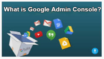 what is g suite, account or google workspace administrator