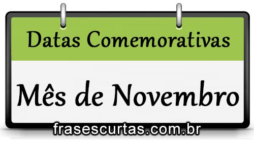 Novembro - Datas Comemorativas